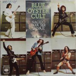Blue Öyster Cult : Nacido para Ser Salvaje